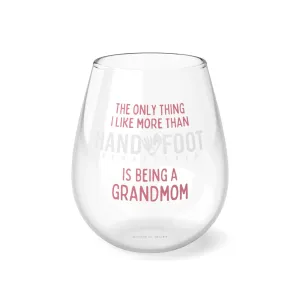 Being a Grandmom Hand & Foot Stemless Wine Glass